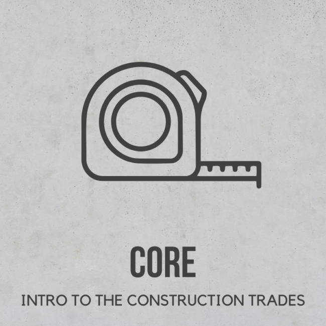 Wmci's CORE Introduction to the Construction Trades Course