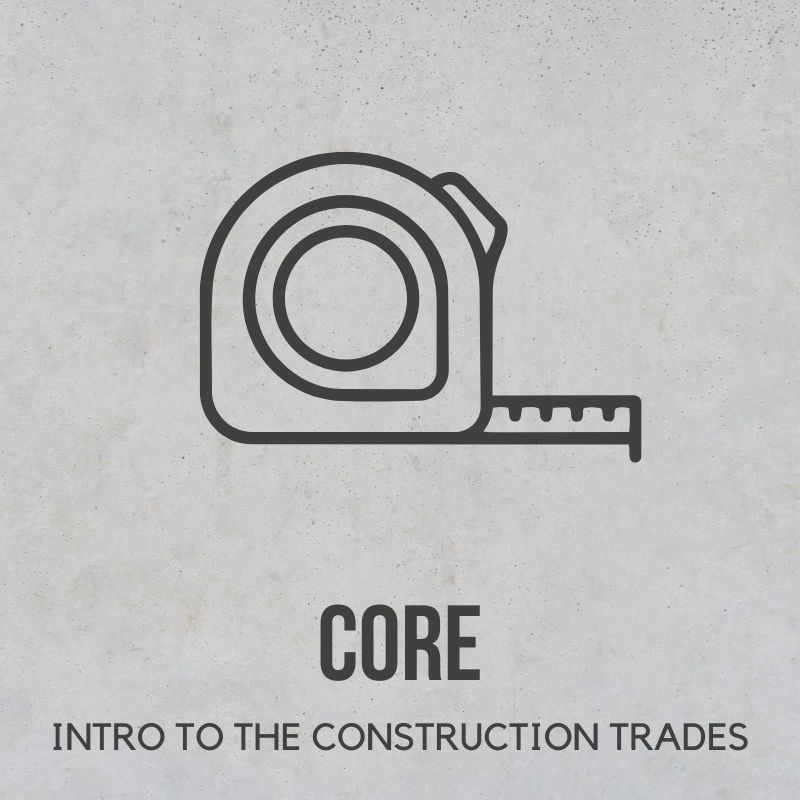 Wmci's CORE Introduction to the Construction Trades Course