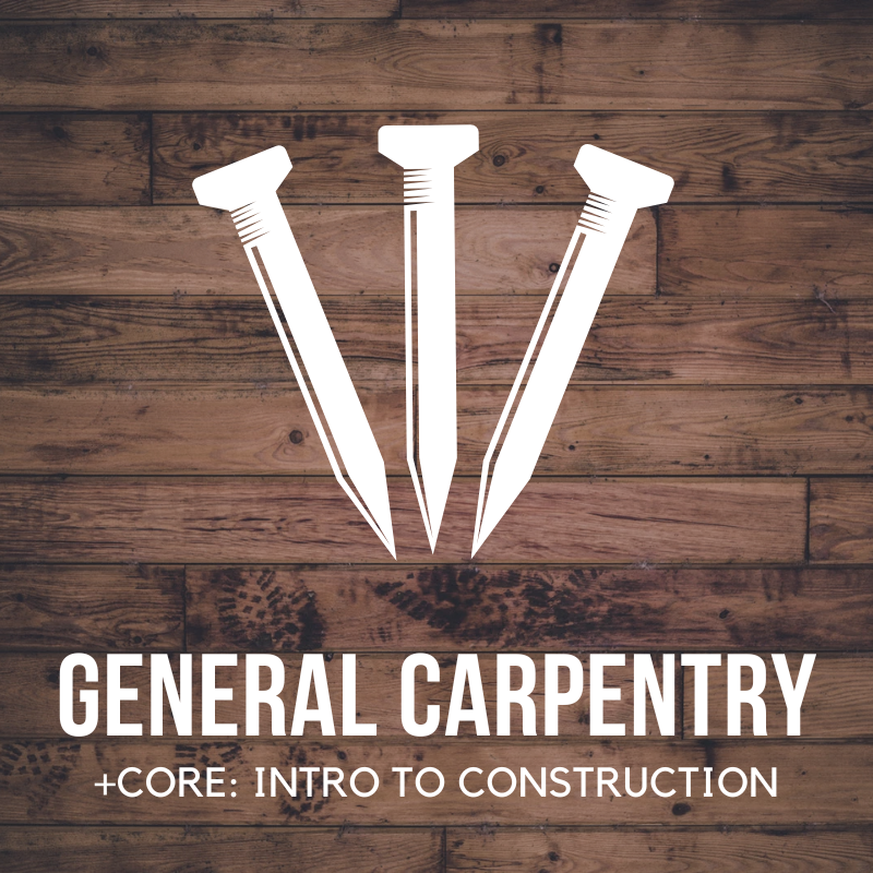 WMCI's General Carpentry and CORE: Intro to the Construction Trades course